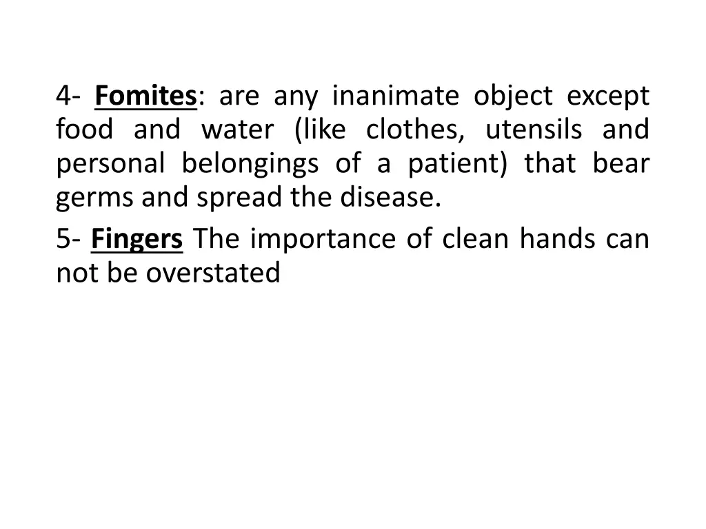 4 fomites are any inanimate object except food
