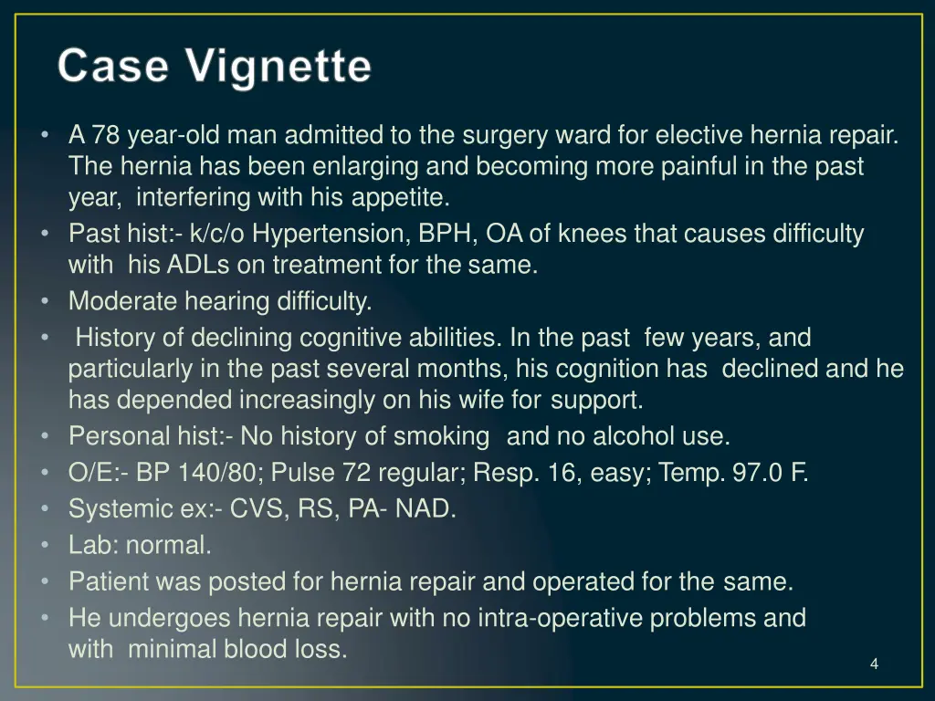 a 78 year old man admitted to the surgery ward