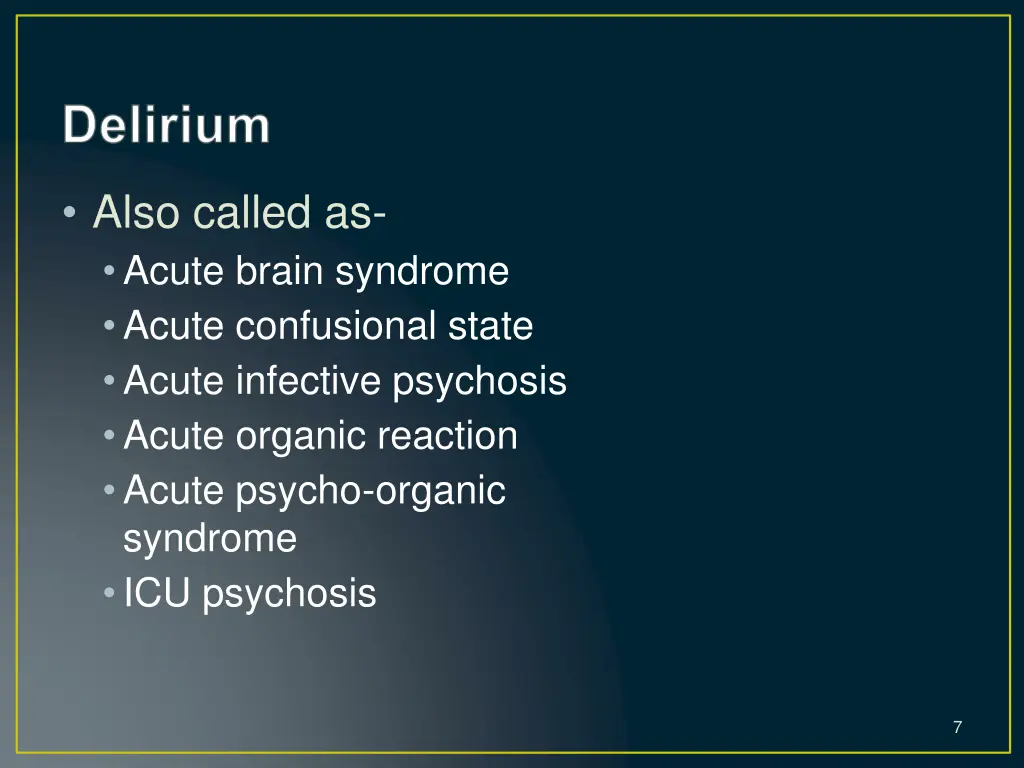 also called as acute brain syndrome acute