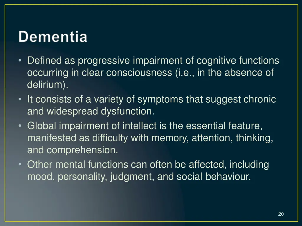 defined as progressive impairment of cognitive