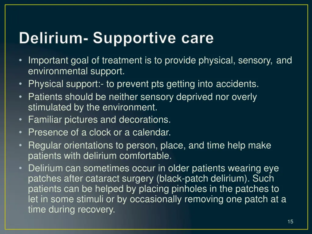 important goal of treatment is to provide