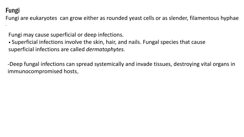 fungi fungi are eukaryotes can grow either