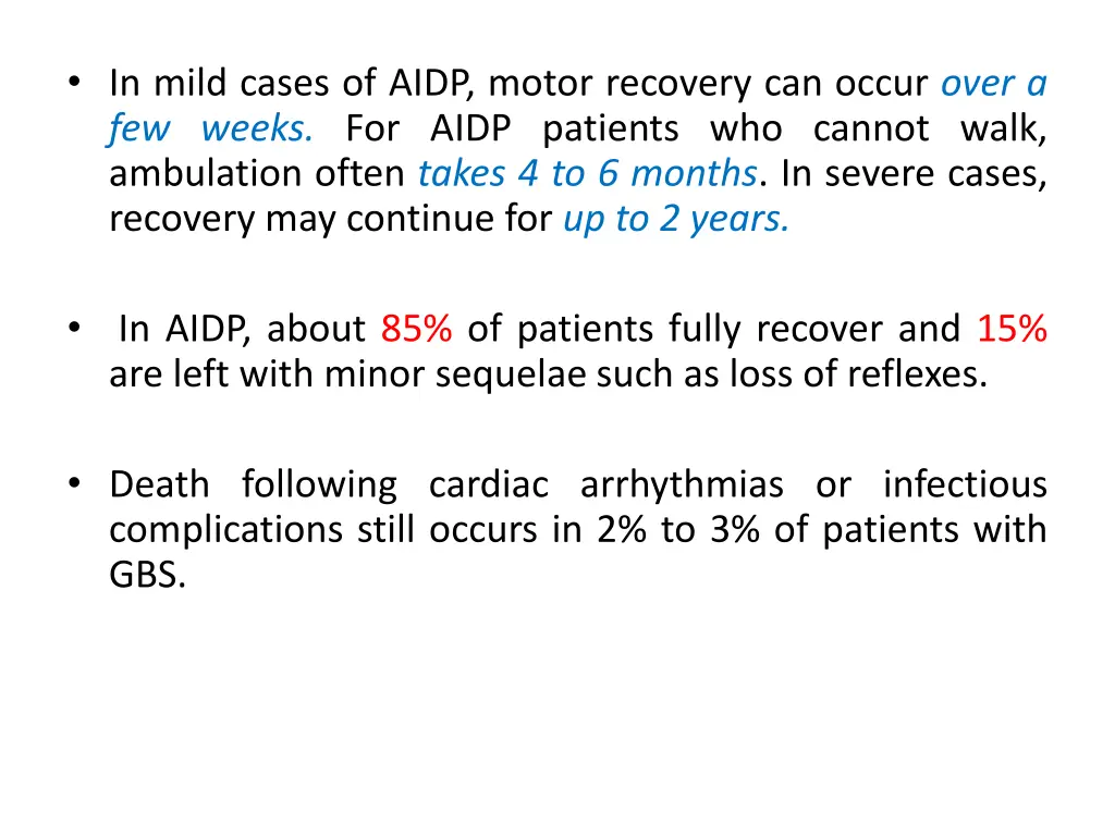in mild cases of aidp motor recovery can occur