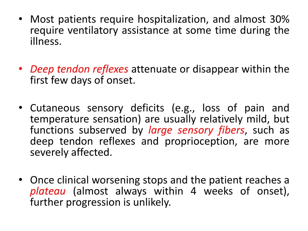 most patients require hospitalization and almost