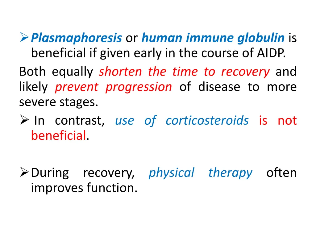 plasmaphoresis or human immune globulin