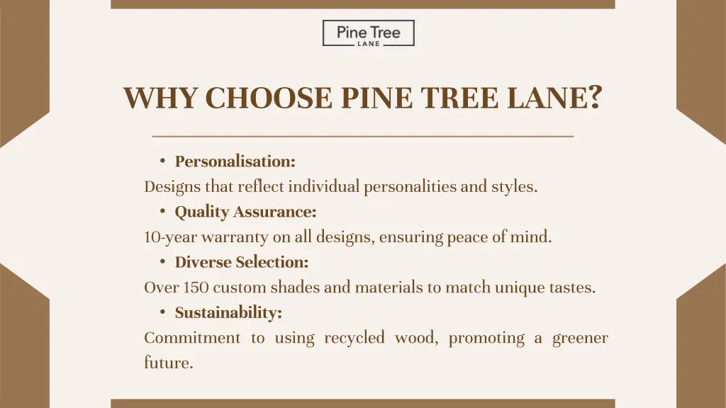 why choose pine tree lane