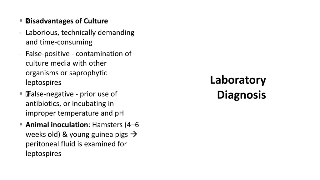disadvantages of culture laborious technically