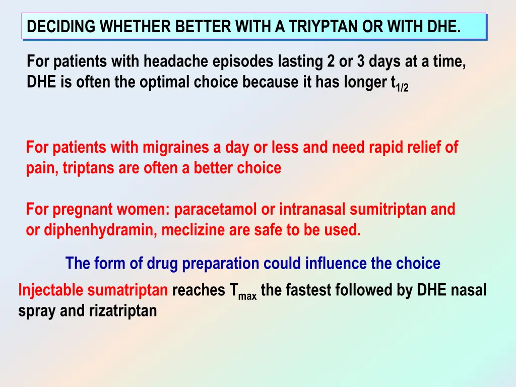 deciding whether better with a triyptan or with