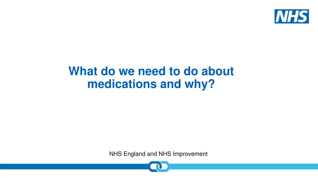 what do we need to do about medications and why