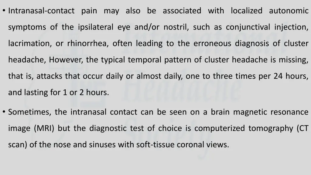 intranasal contact pain may also be associated