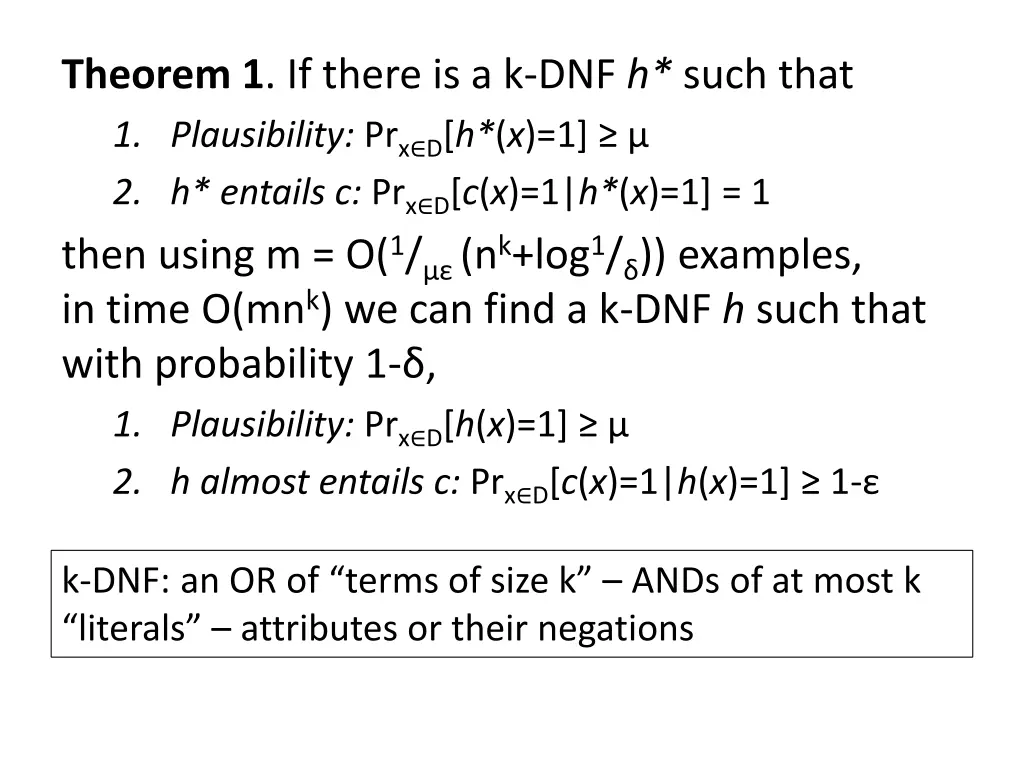 theorem 1 if there is a k dnf h such that 1