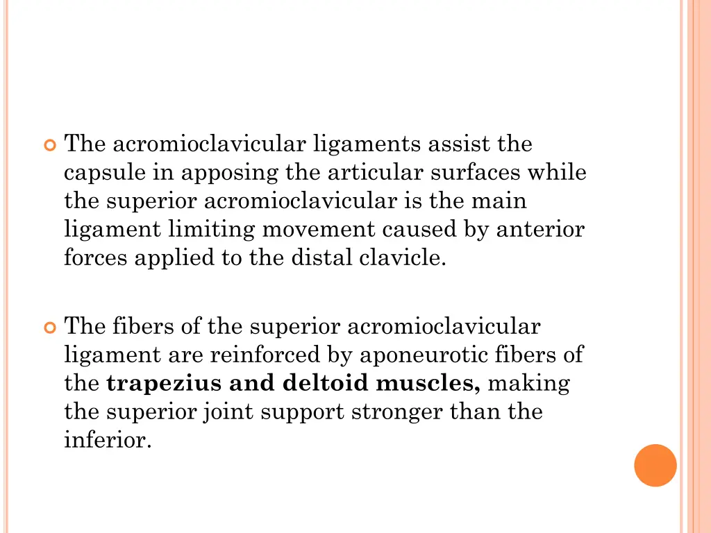 the acromioclavicular ligaments assist