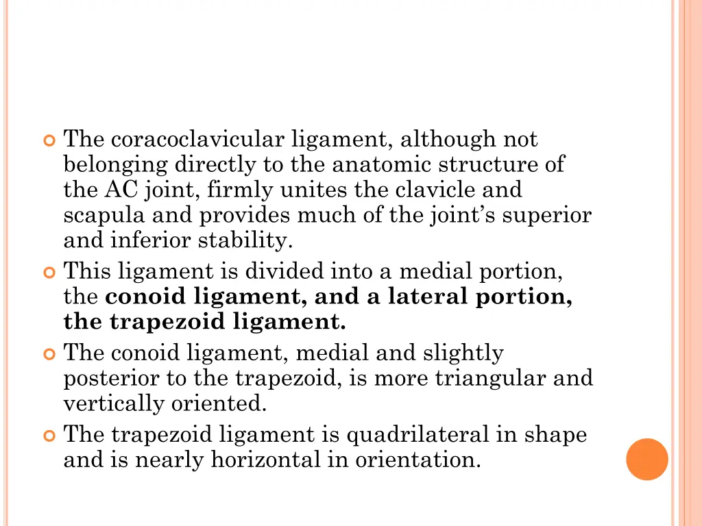 the coracoclavicular ligament although
