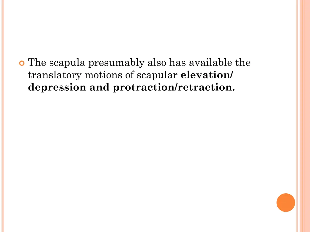 the scapula presumably also has available