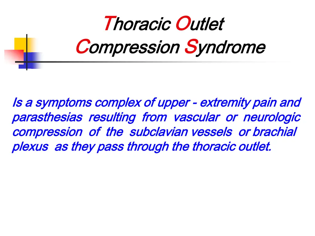t t horacic horacic o o utlet c c ompression