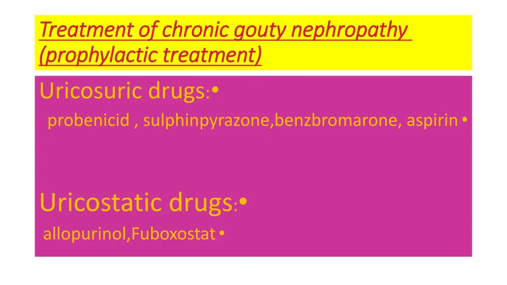 treatment of chronic gouty nephropathy treatment