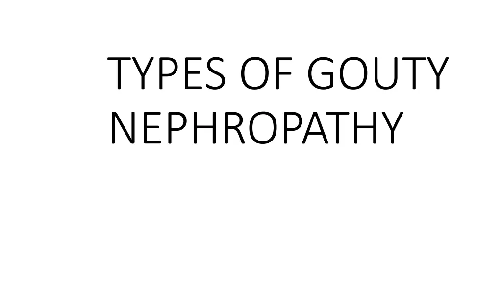 types of gouty nephropathy
