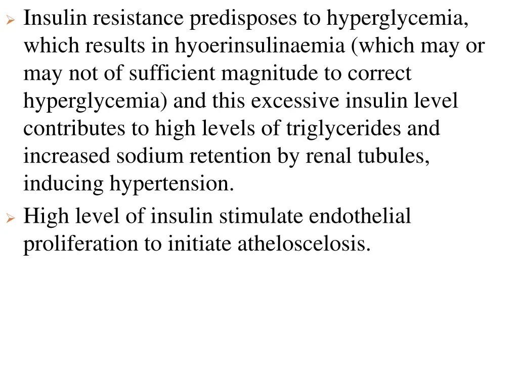 insulin resistance predisposes to hyperglycemia