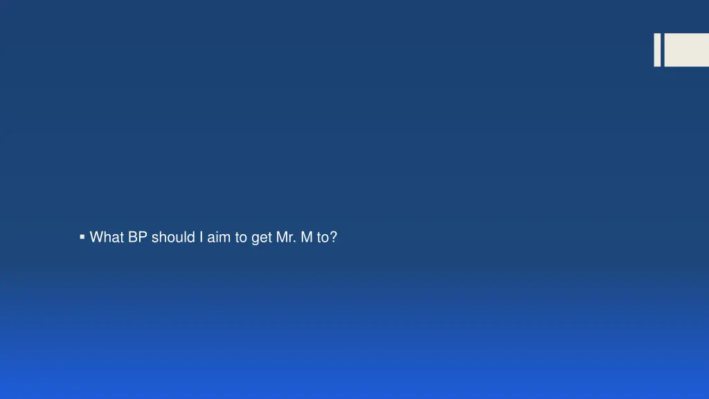 what bp should i aim to get mr m to