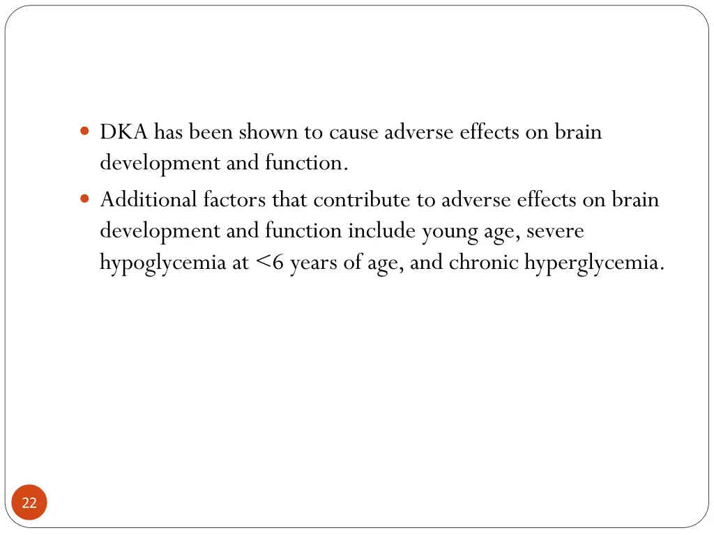 dka has been shown to cause adverse effects