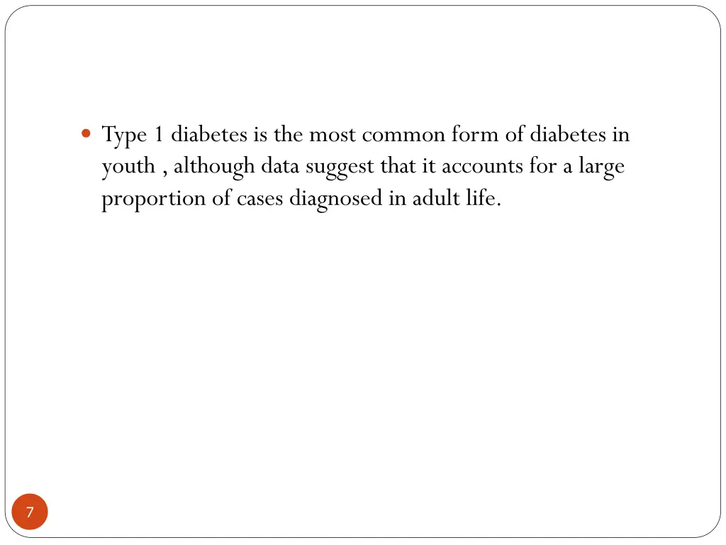 type 1 diabetes is the most common form