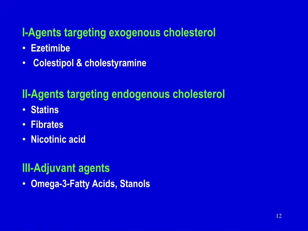 i agents targeting exogenous cholesterol