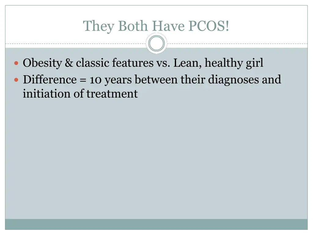 they both have pcos