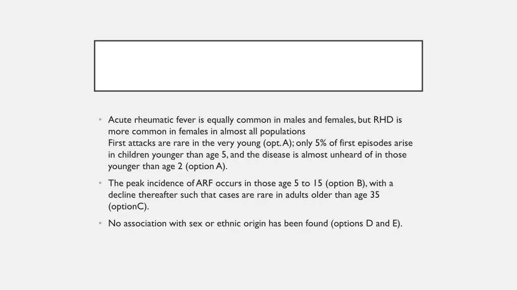 acute rheumatic fever is equally common in males