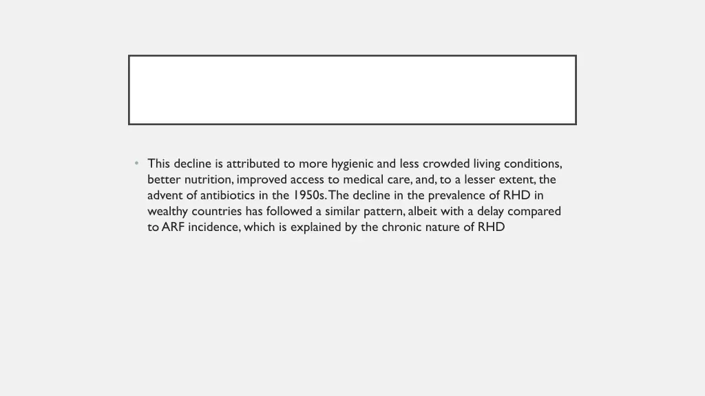 this decline is attributed to more hygienic