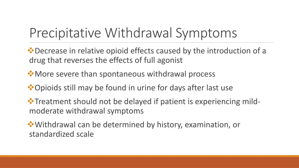 precipitative withdrawal symptoms