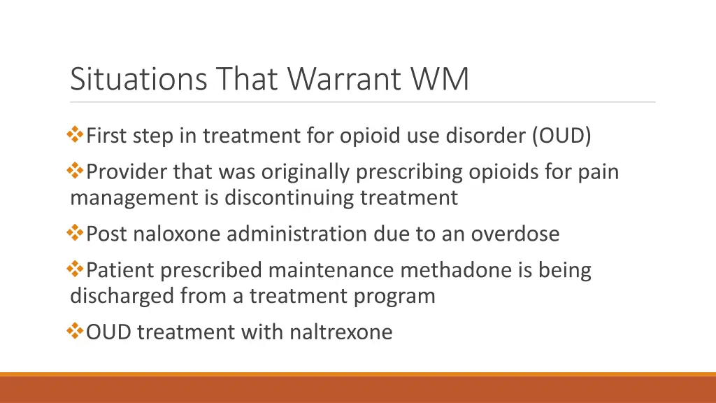 situations that warrant wm