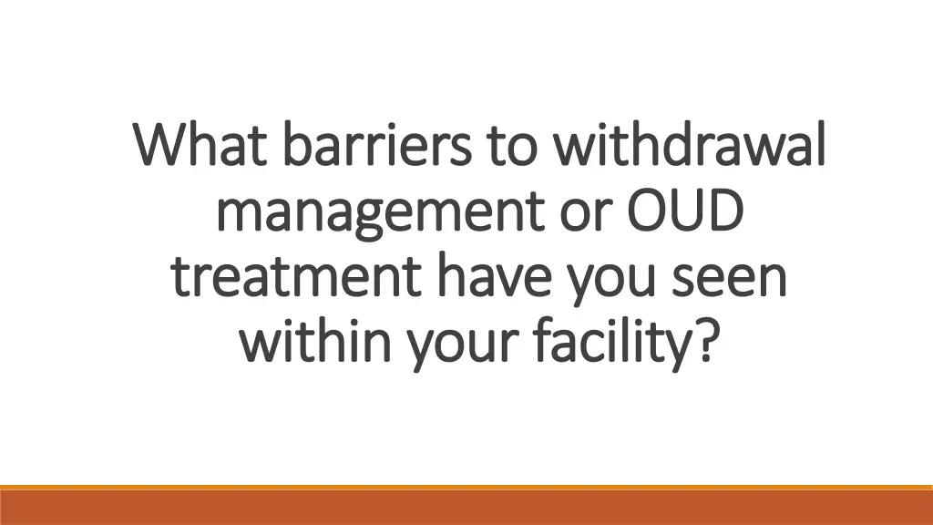 what barriers to withdrawal what barriers