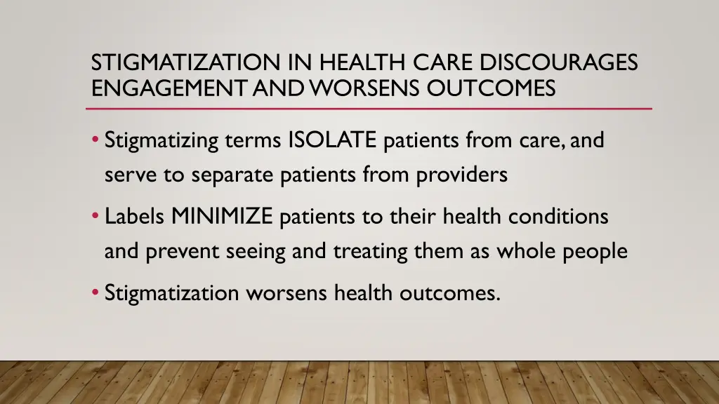 stigmatization in health care discourages