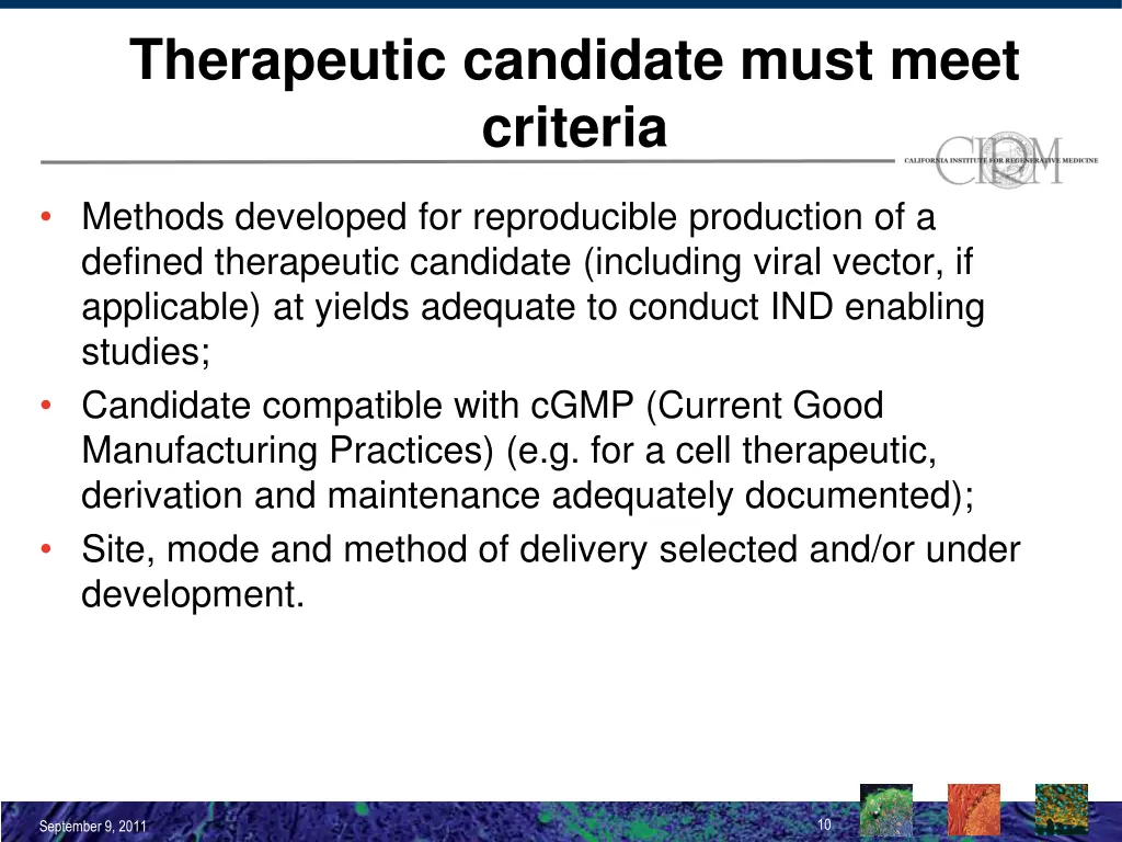 therapeutic candidate must meet criteria