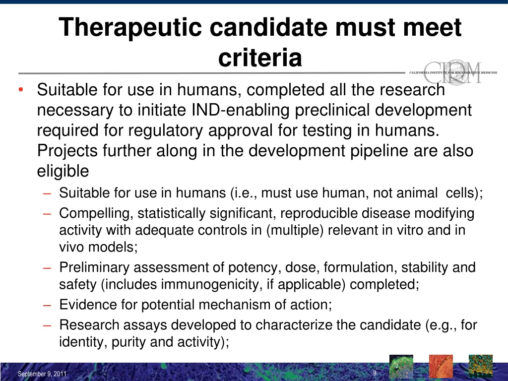 therapeutic candidate must meet criteria suitable