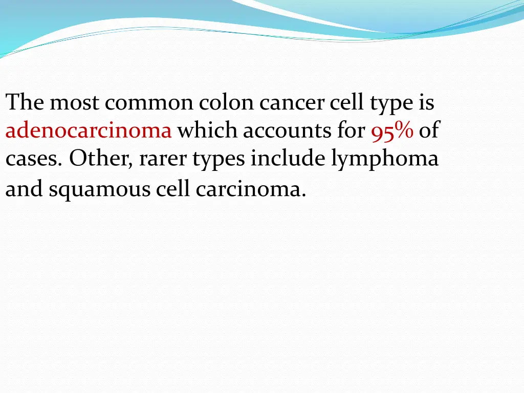 the most common colon cancer cell type
