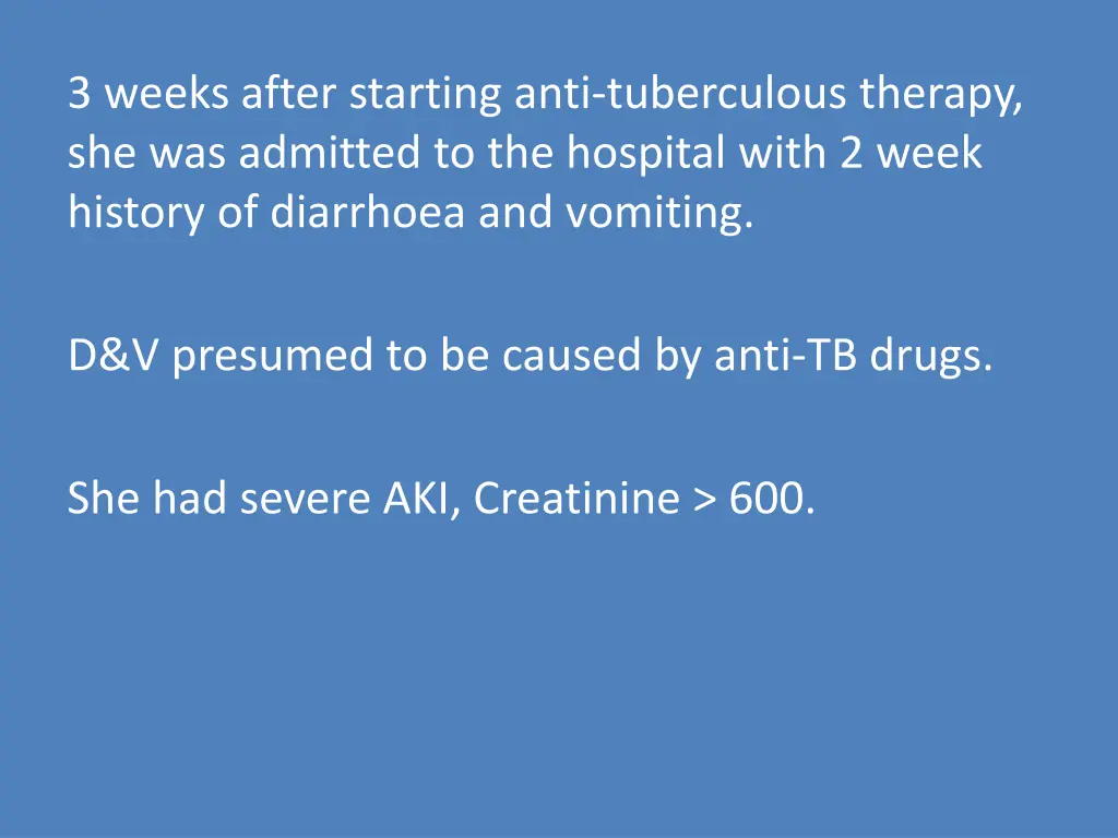 3 weeks after starting anti tuberculous therapy