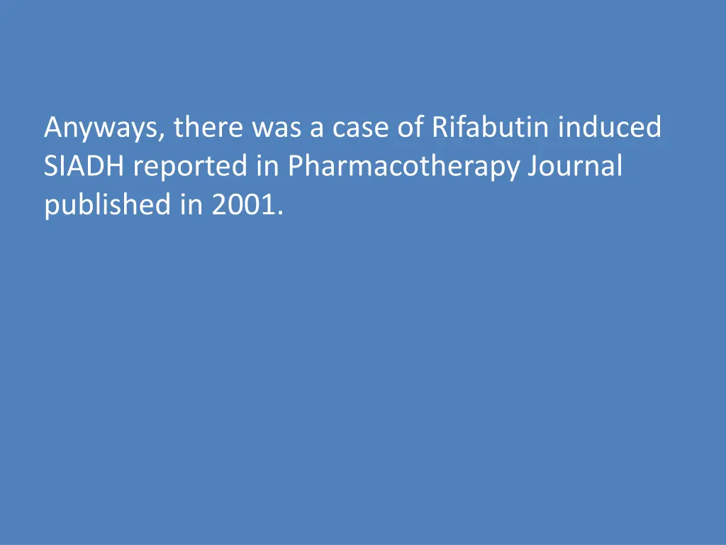 anyways there was a case of rifabutin induced
