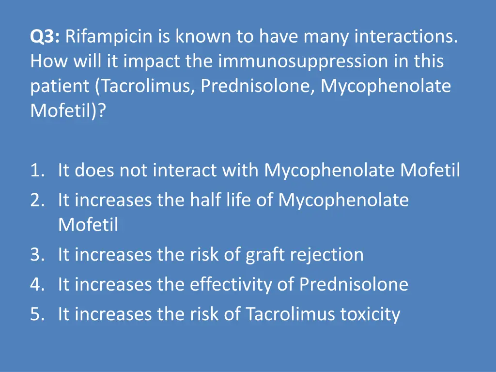 q3 rifampicin is known to have many interactions