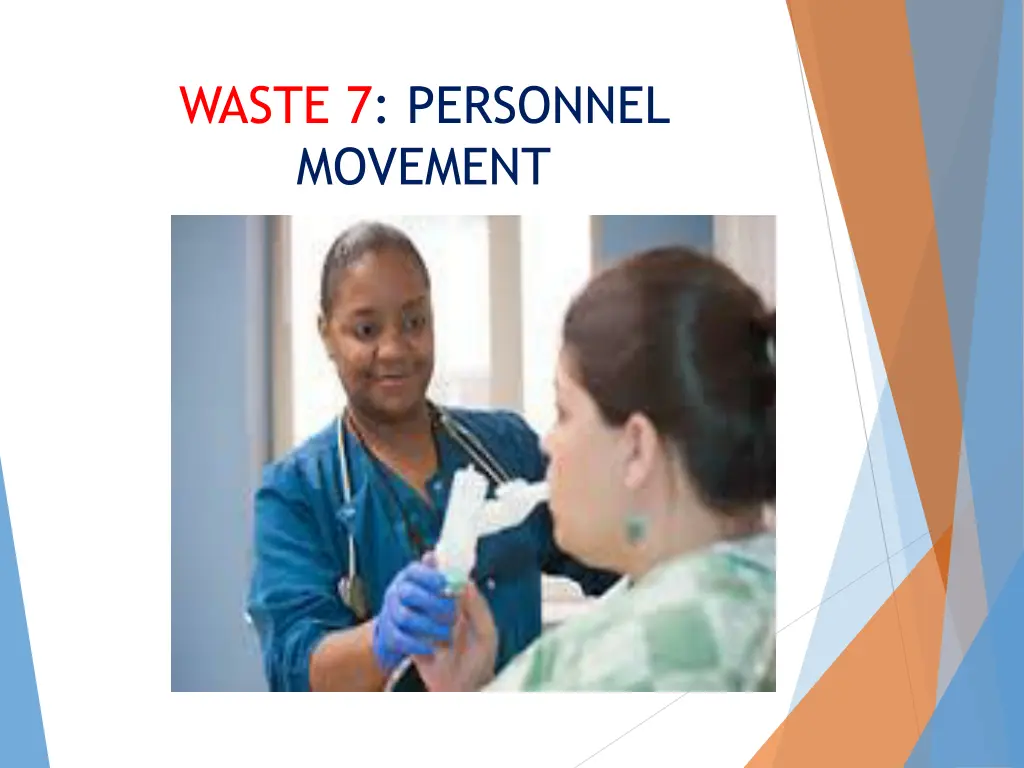 waste 7 personnel movement