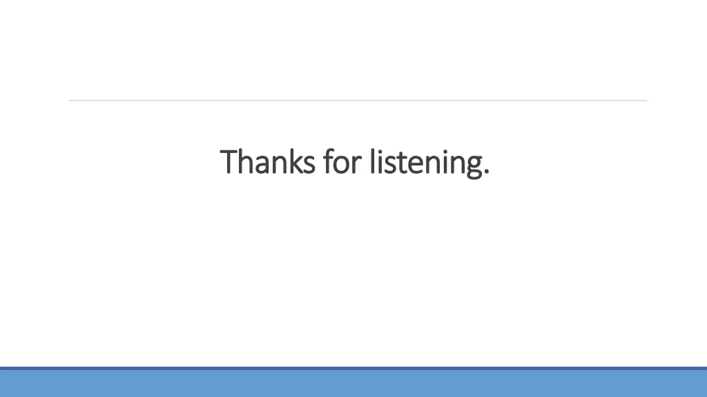 thanks for listening thanks for listening