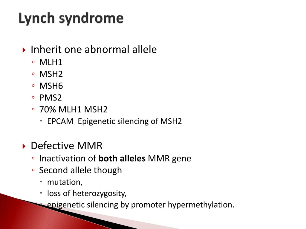 inherit one abnormal allele mlh1 msh2 msh6 pms2