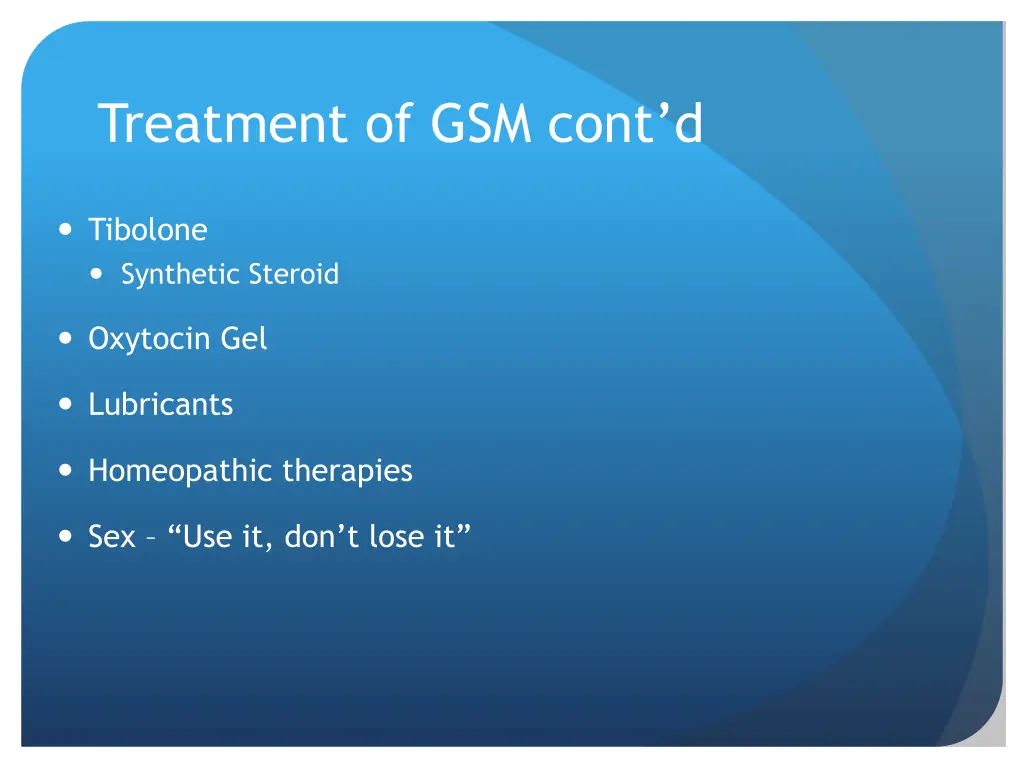 treatment of gsm cont d