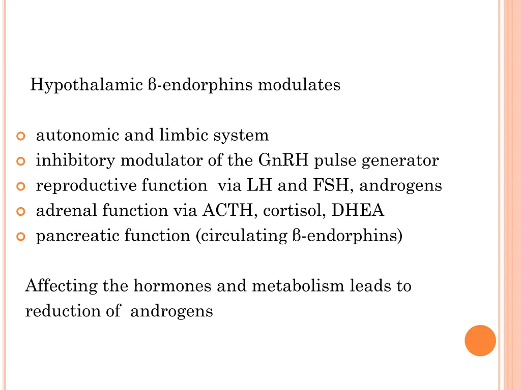 hypothalamic endorphins modulates