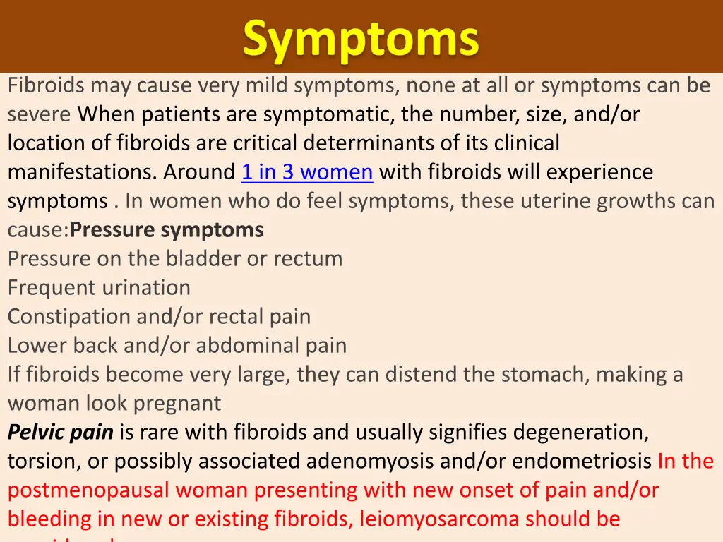 fibroids may cause very mild symptoms none