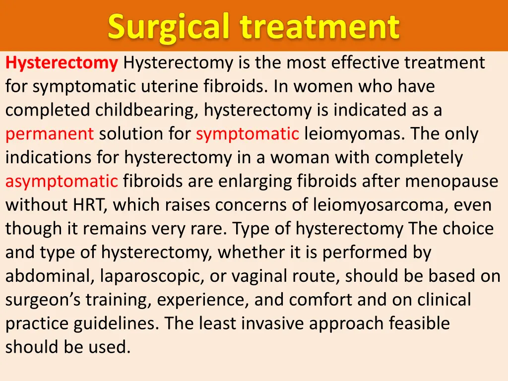 hysterectomy hysterectomy is the most effective