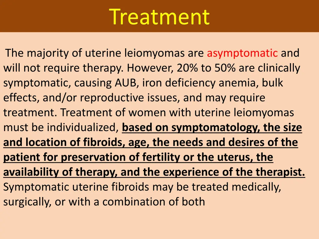 the majority of uterine leiomyomas