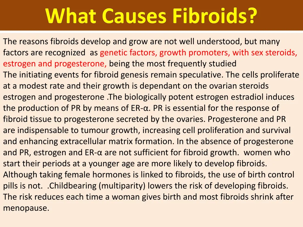 the reasons fibroids develop and grow