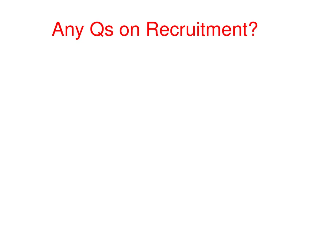 any qs on recruitment