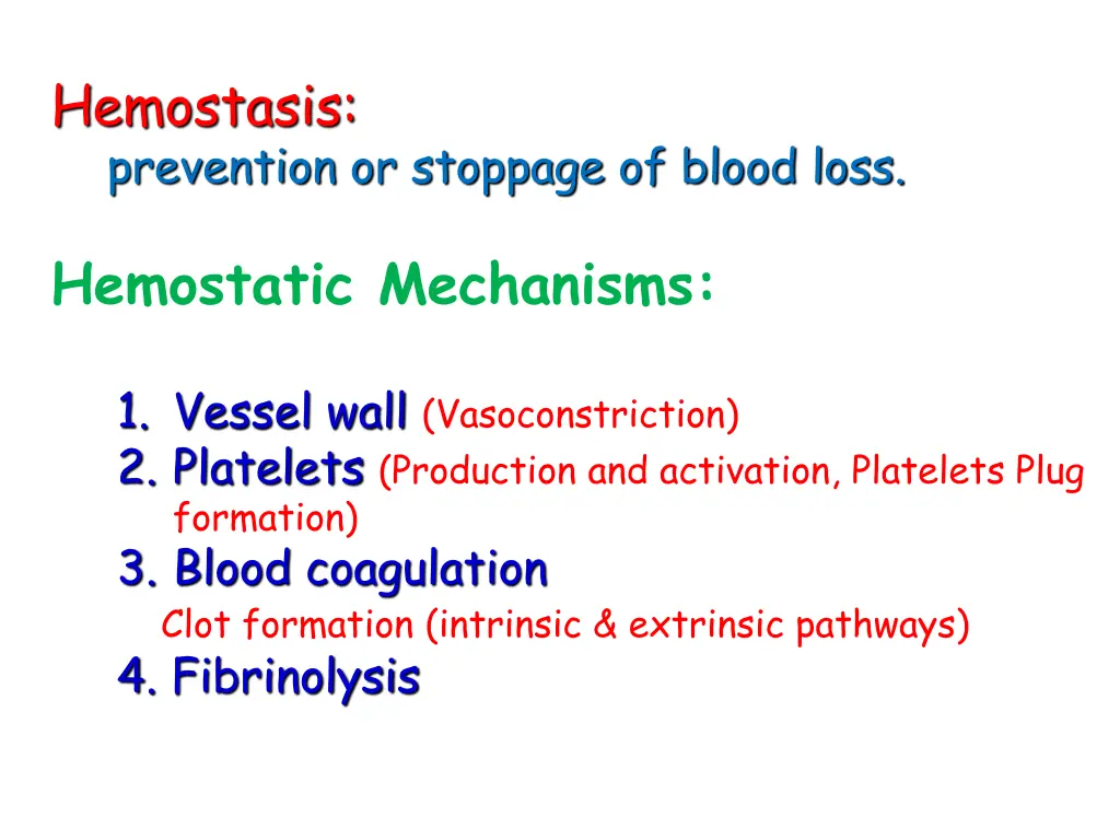 hemostasis prevention or stoppage of blood loss